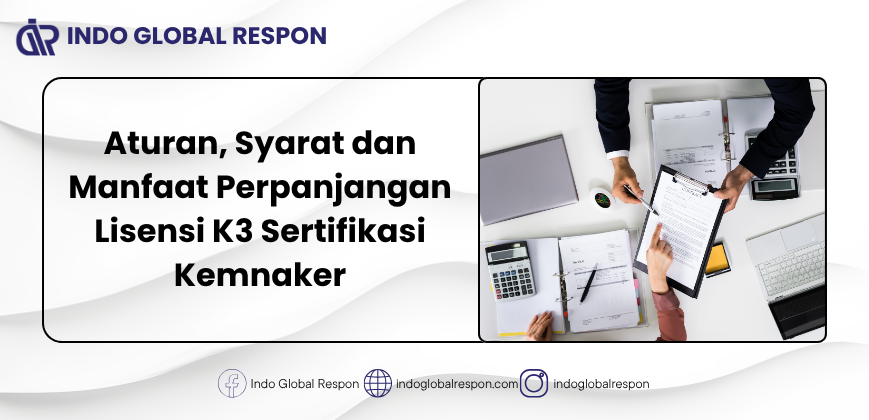 Aturan-Syarat-dan-Manfaat-Perpanjangan-Lisensi-K3-Sertifikasi-Kemnaker.png